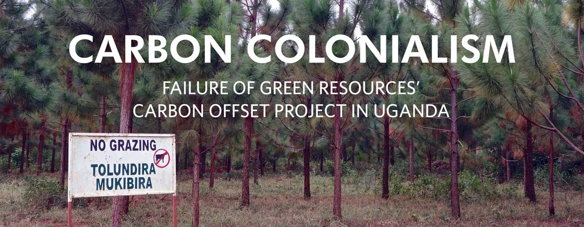 Carbon Colonialism: Failure of Green Resources’ Carbon Offset Project in Uganda, cover