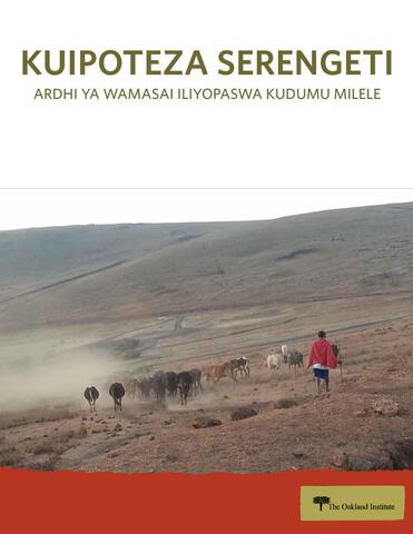 Kuipoteza Serengeti, Ardhi Ya Wamasai Iliyopaswa Kudumu Milele