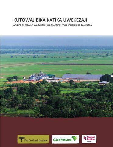 Kutowajibika Katika Uwekezaji: Agrica Ni Mfano Wa Mradi Wa Maendeleo Ulioharibika Tanzania